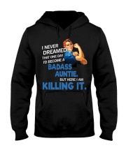 I never dreamed that one day I'd become a badass Hooded Sweatshirt thumbnail