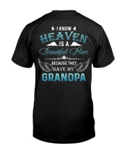 I know heaven is a beautiful because they have my Grandpa Classic T-Shirt back