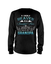 I know heaven is a beautiful because they have my Grandpa Long Sleeve Tee tile