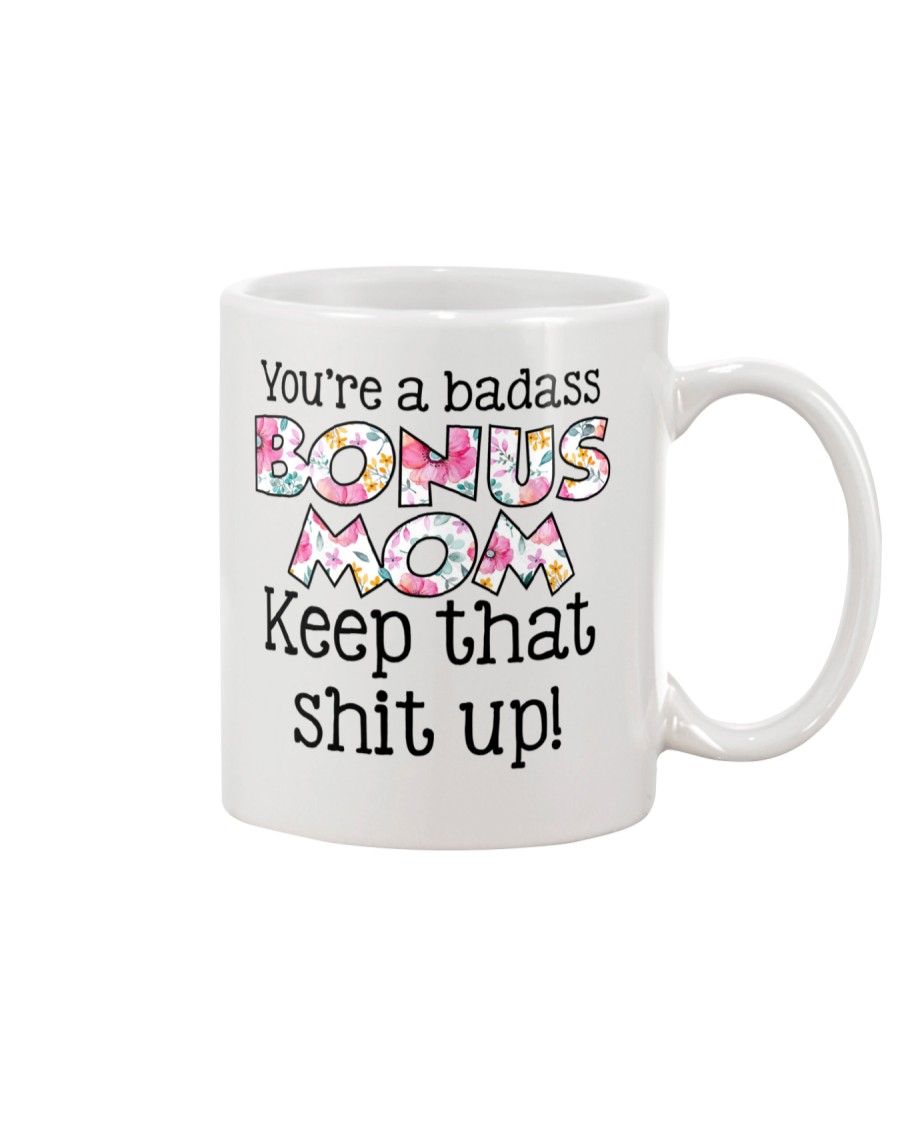 You're a badass bonus mom Mug
