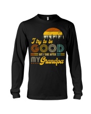 To Granddaughter and Grandson - I Try To Be Good Long Sleeve Tee tile