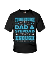 Tough enough to be a dad and stepdad Youth T-Shirt thumbnail