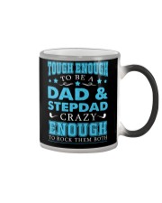 Tough enough to be a dad and stepdad Color Changing Mug thumbnail