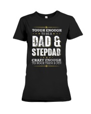 Tough enough to be a dad and stepdad Premium Fit Ladies Tee thumbnail