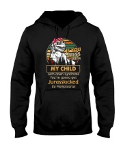 If you mess with my child with down syndrome Hooded Sweatshirt thumbnail