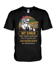 If you mess with my child with down syndrome V-Neck T-Shirt thumbnail