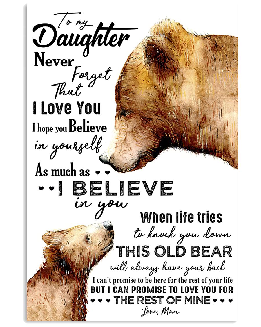 POSTER - TO MY DAUGHTER - BEAR - NEVER 16x24 Poster