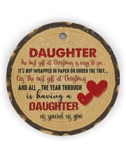Christmas - Daughter - The Best Gift At Christmas Circle Ornament (Wood tile