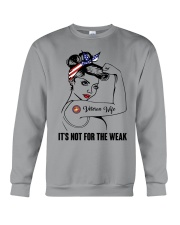 It's not for the weak Crewneck Sweatshirt thumbnail