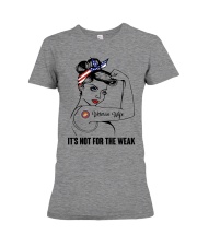It's not for the weak Premium Fit Ladies Tee thumbnail