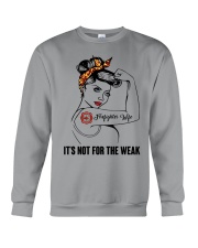 It's not for the weak Crewneck Sweatshirt thumbnail