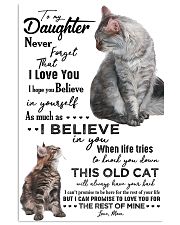 TO MY DAUGHTER - CAT - NEVER FORGET THAT 16x24 Poster front