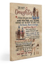 To My Daughter - When Life Gets Hard - Canvas 20x30 Gallery Wrapped Canvas Prints front