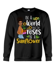 In a world full of roses be a sunflower Crewneck Sweatshirt thumbnail