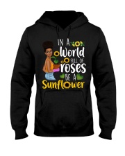 In a world full of roses be a sunflower Hooded Sweatshirt thumbnail