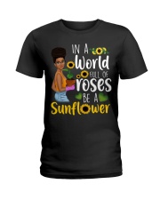 In a world full of roses be a sunflower Ladies T-Shirt thumbnail