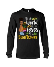 In a world full of roses be a sunflower Long Sleeve Tee thumbnail