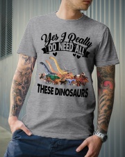 Dinosaurs - Yes I Really Do Need All - T-shirt Classic T-Shirt lifestyle-mens-crewneck-front-6