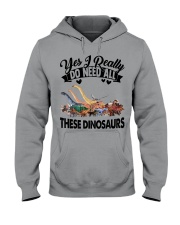 Dinosaurs - Yes I Really Do Need All - T-shirt Hooded Sweatshirt tile