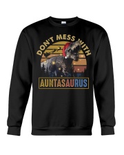 Auntasaurus - Don't Mess With Crewneck Sweatshirt tile