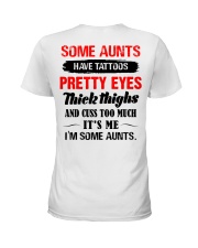Some aunts Have tattoos pretty eyes thick thighs Ladies T-Shirt thumbnail
