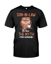 SON-IN-LAW - OWL - THE MAN THE MYTH THE LEGEND Classic T-Shirt front