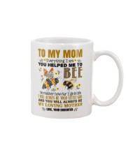 MUG - TO MY MOM - BEE - EVERYTHING I AM Mug front