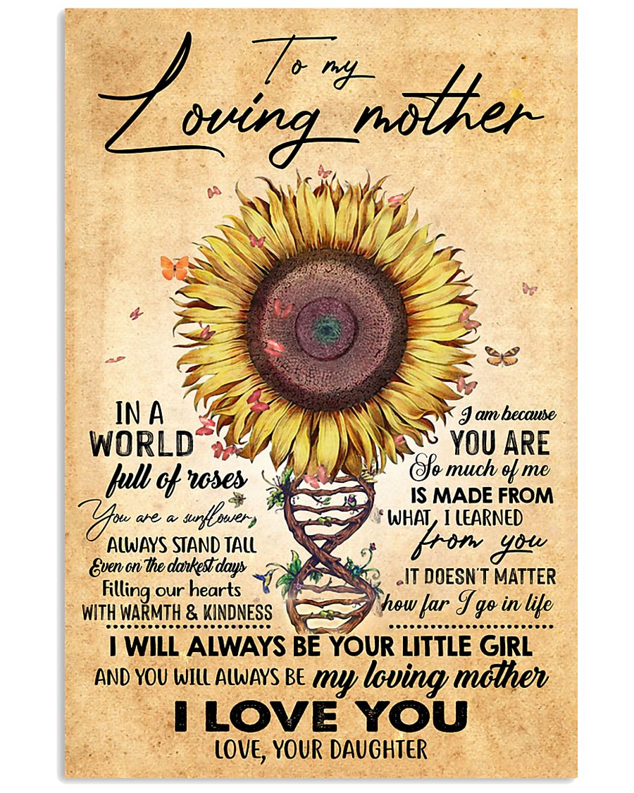 TO MY MOM - SUNFLOWER - MY LOVING MOTHER 16x24 Poster