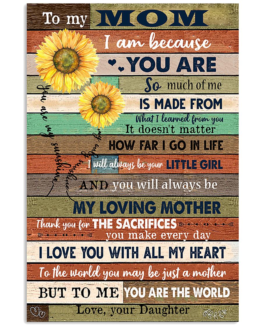 TO MY MOM - SUNFLOWER 16x24 Poster