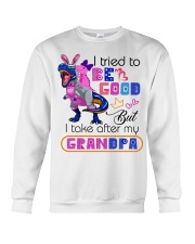 TO MY GRANDDAUGHTER - T REX - I TRIED TO BE GOOD Crewneck Sweatshirt tile
