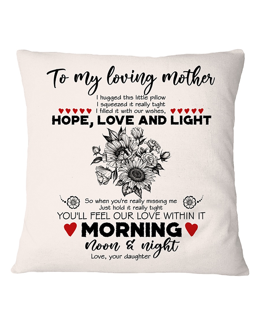 TO MY MOTHER - SUNFLOWER - OUR LOVE WITHIN IT Square Pillowcase