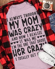 I always thought my mom was crazy Classic T-Shirt apparel-classic-tshirt-lifestyle-front-163
