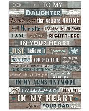 To My Daughter - Never Feel That You Are Alone 16x24 Poster front