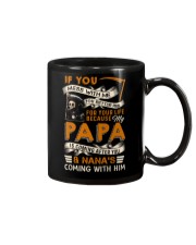 BECAUSE MY PAPA IS COMING AFTER YOU Mug thumbnail
