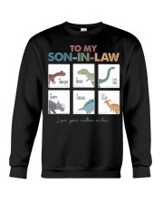 TO MY SON-IN-LAW - DINOSAUR - I LOVE YOU Crewneck Sweatshirt thumbnail