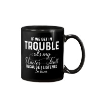 If we get in Trouble It's my Uncle's Fault Mug thumbnail