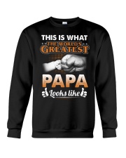 This is what the world's greatest PAPA looks like Crewneck Sweatshirt thumbnail