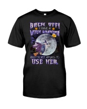 Witch - Back Off I Have A Witch Grandma - T-shirt Classic T-Shirt tile