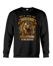 Dinosaur - I Am Who I Am Your Approval Crewneck Sweatshirt tile