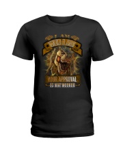 Dinosaur - I Am Who I Am Your Approval Ladies T-Shirt tile