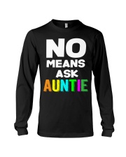 No means ask auntie Long Sleeve Tee thumbnail