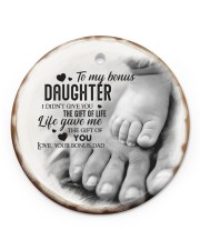 To My Daughter - Feet - I Didn't Give You Circle ornament - single (porcelain) front