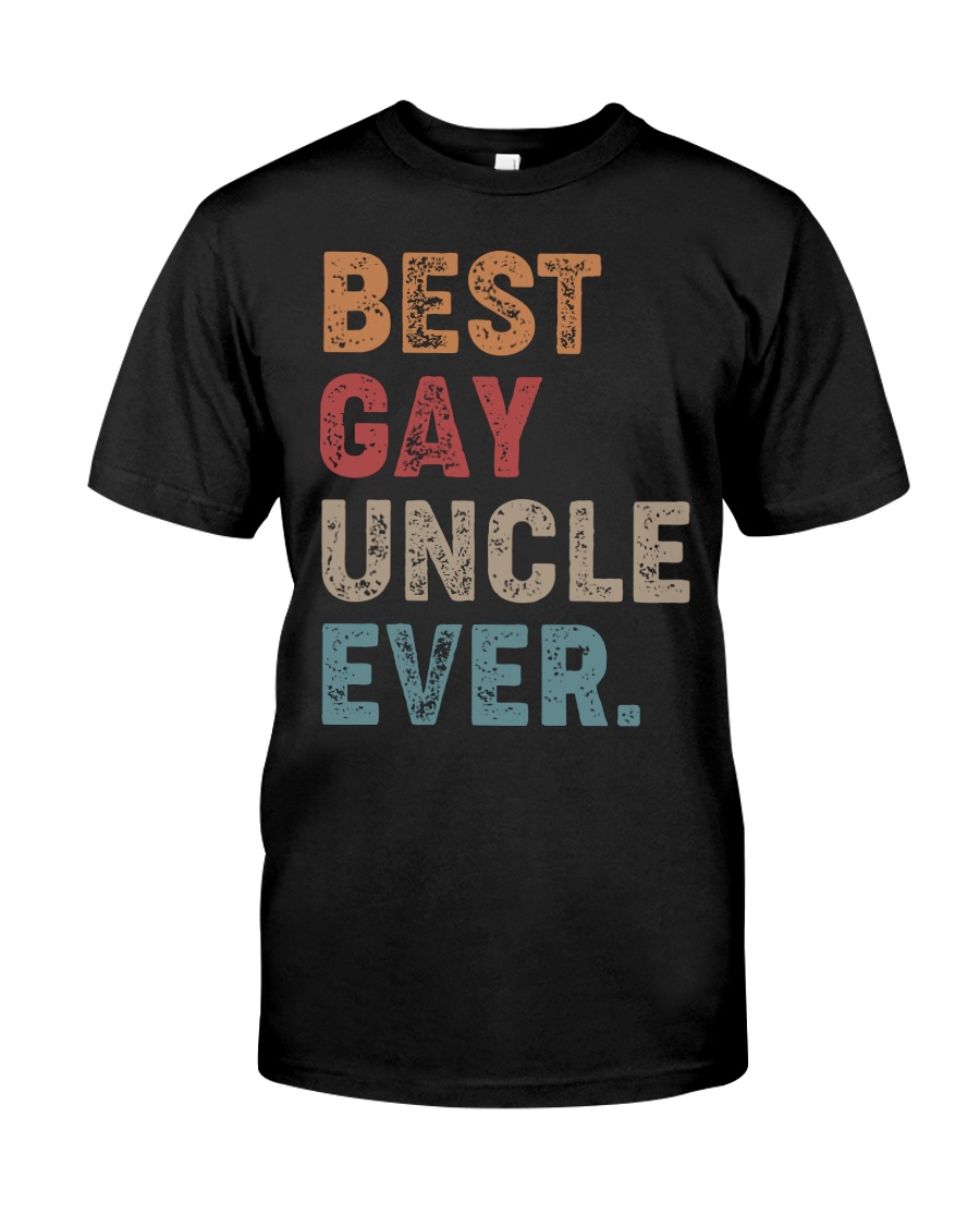 Best gay uncle ever Classic T-Shirt