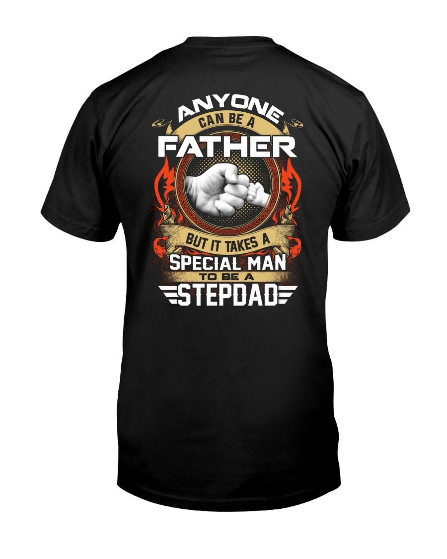 Anyone can be a father but it takes a special man Classic T-Shirt