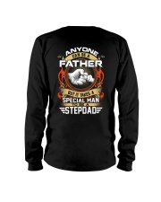 Anyone can be a father but it takes a special man Long Sleeve Tee thumbnail