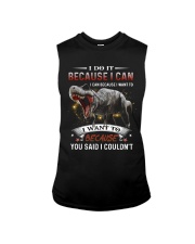T-SHIRT - T-REX - I DO IT BECAUSE I CAN Sleeveless Tee tile