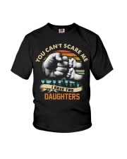 You can't scare me I have two daughters Youth T-Shirt thumbnail
