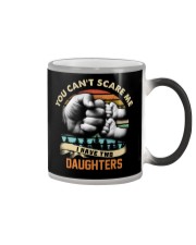 You can't scare me I have two daughters Color Changing Mug thumbnail