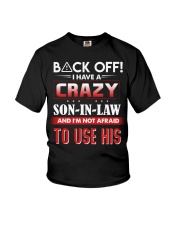 Back off I have a crazy son-in-law Youth T-Shirt thumbnail