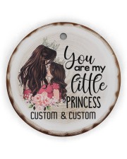 Daughter - You Are My Little Princess Personalized Circle Ornament (Wood tile